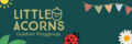 Little Acorns Outdoor Playgroup