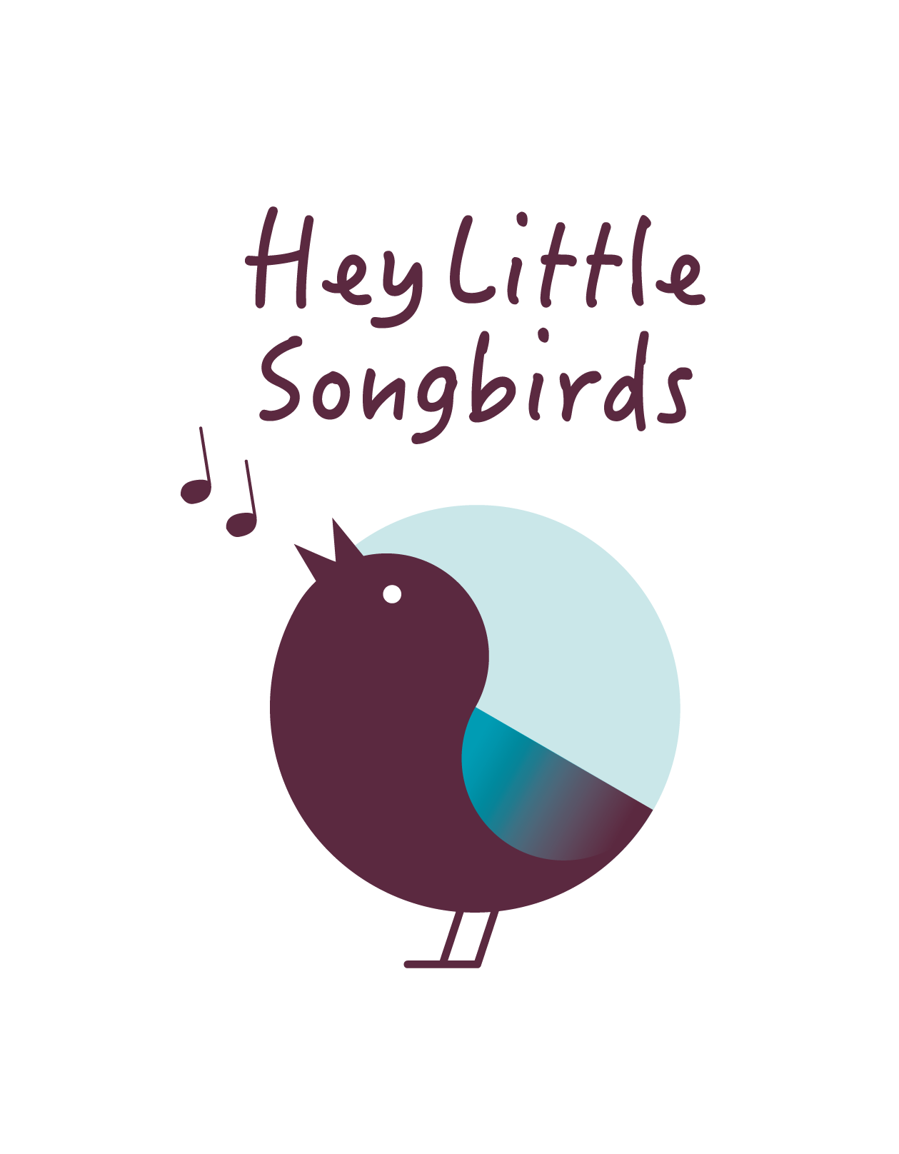 Hey Little Songbirds
